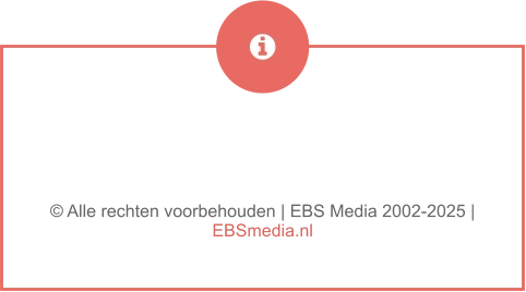 © Alle rechten voorbehouden | EBS Media 2002-2025 | EBSmedia.nl